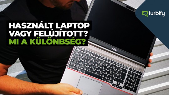 Használt laptop vagy felújított? Mi a különbség?