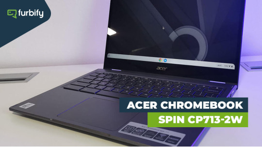 Acer Chromebook Spin CP713-2W: a hétköznapok hőse