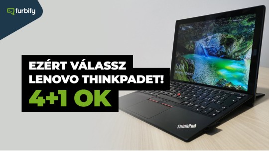 Ezért válassz Lenovo ThinkPadet!