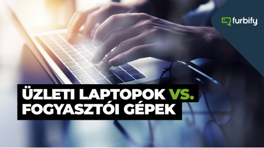 Egyenlőtlen felek küzdelme – üzleti laptopok a fogyasztói gépek ellen