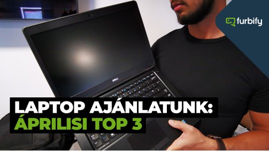 A legjobb laptopjaink: áprilisi TOP 3