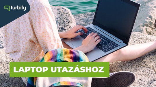 Így válassz laptopot utazáshoz!